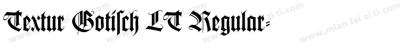 Textur Gotisch LT Regular字体转换